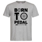 мъжка тениска с надпис born to pedal