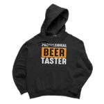 суичър professional beer taster забавни суичъри с щампа