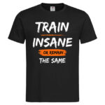 мъжка тениска с надпис train insane тениски за фитнес