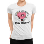 дамска тениска с щампа stay happy